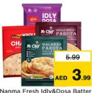 Nanma / Mr.Chef / Al Ameen Fresh Idly & Dosa Batter / Malabar Parota / Wheat Parota / Whole Wheat Chapati