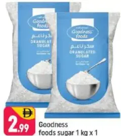 Goodness foods Sugar